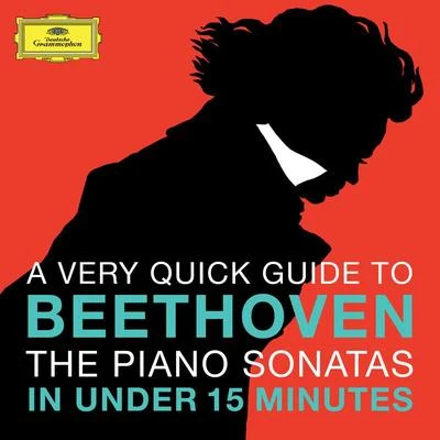 Beethoven: The Piano Sonatas in under 15 minutes 專輯 Emil Gilels/Leonid Kogan/Dmitri Mikhailovich Tsiganov/Yakov Shapiro/Mstislav Rostropovich