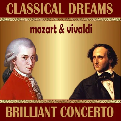 F. Mendelsshon: Violin Concerto - W. A. Mozart: Concerto for Violin and Orchestra: Classical Dreams. Brilliant Concerto 專輯 Mozart Festival Orchestra/Marylene Dosse/Joseph Haydn/London Festival Orchestra/Jan Hus Tichý