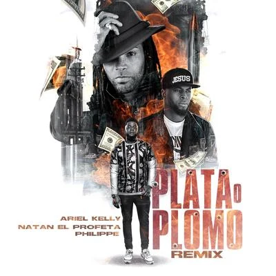 Brayan BoozEl PhilippeRubinsky RbkNatan El ProfetaLizzy ParraCales Louima Plata o Plomo (Remix)