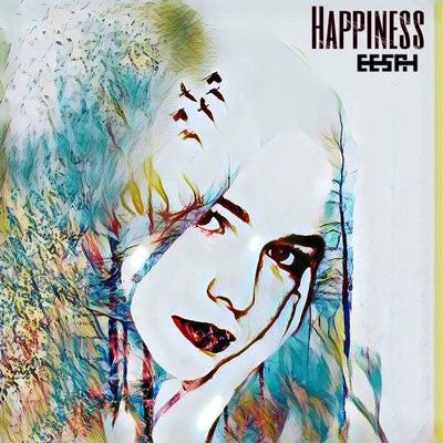 Happiness 专辑 Eesah