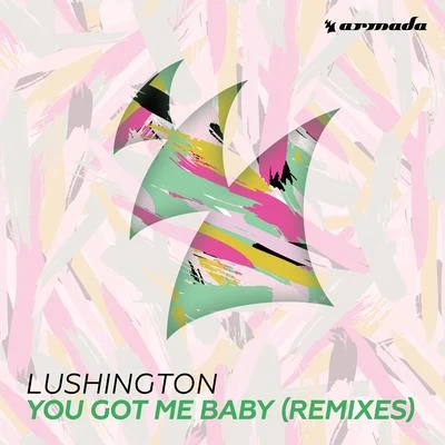 You Got Me Baby (Remixes) 專輯 Lushington/KIKKR