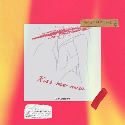 Kiss me now 專輯 Jr-Jasur