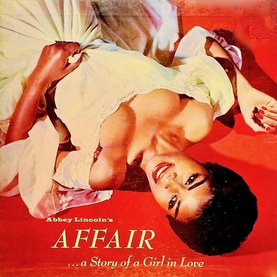 Abbey Lincolns Affair...A Story Of A Girl In Love (Remastered) 專輯 Abbey Lincoln