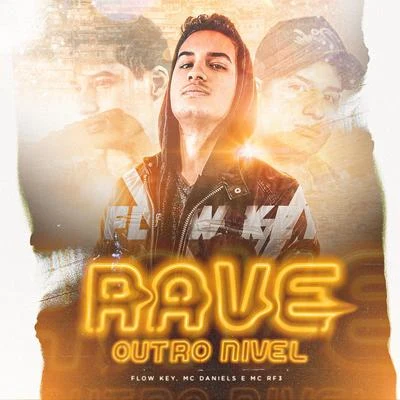 Rave Outro Nível (Astronomia) [feat. Mc Daniels & Mc Rf3] 專輯 Joao Mar/Mevil/Flow Key