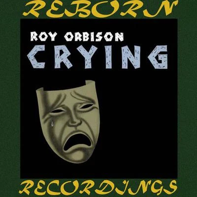 Crying (HD Remastered) 专辑 Roy Orbison