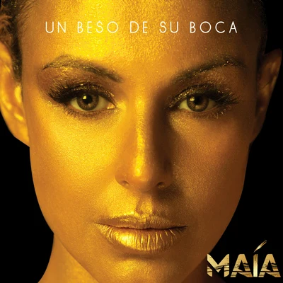 Un Beso de Su Boca (Versión Balada) 專輯 Maia