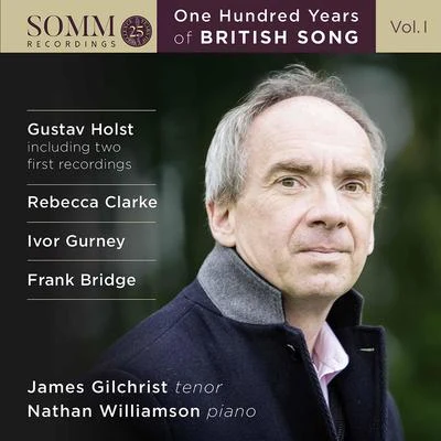 One Hundred Years of British Song, Vol. 1 專輯 James Gilchrist/Ashley Riches/Mark Stone/Gerald Finley/Simon Lepper