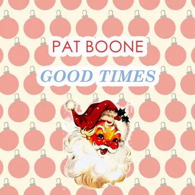 Good Times 專輯 Pat Boone/dion