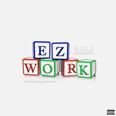 Ez Work 專輯 Juelz Santana