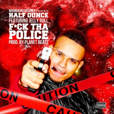 **** tha Police (feat. Jelly Roll) 专辑 Jessica Rabbit/Ice Burgandy/Half Ounce