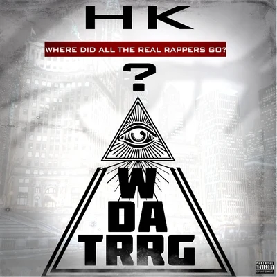 WDATRRG(Where Did All the Real Rappers Go) 专辑 HK/GRiNGO