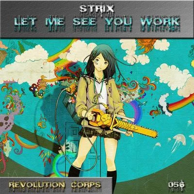 Let Me See You Work 专辑 STRIX/DMISE/HEHVY