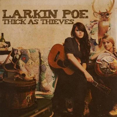 Thick as Thieves 专辑 Larkin Poe/Nu Deco Ensemble