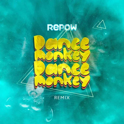 Repow Dance Monkey (Remix)