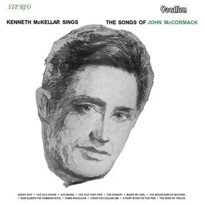 Kenneth McKellar Sings The Songs of John McCormack