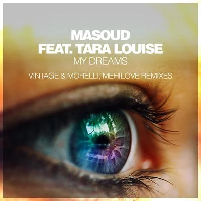 My Dreams (Vintage & Morelli, meHiLove Remixes) 专辑 Masoud