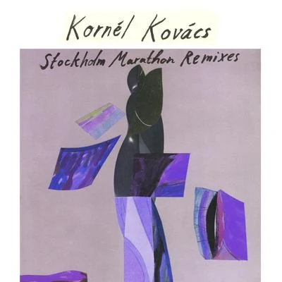 Stockholm Marathon Remixes 专辑 Kornel Kovacs