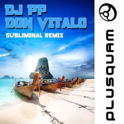 Subliminal (Don Vitalo Remix) 專輯 DJ PP/Dolly Rockers/Voltaxx/Steff da Campo/Mazai