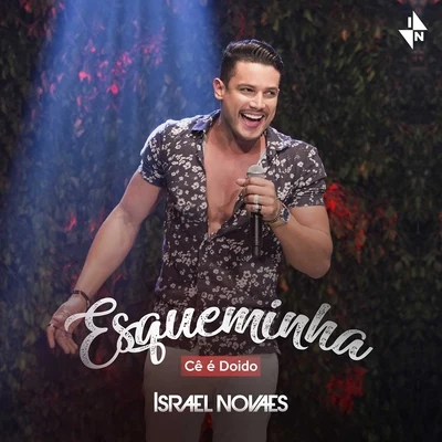 Esqueminha (Cê É Doido) 专辑 Israel Novaes/Maurício & Eduardo