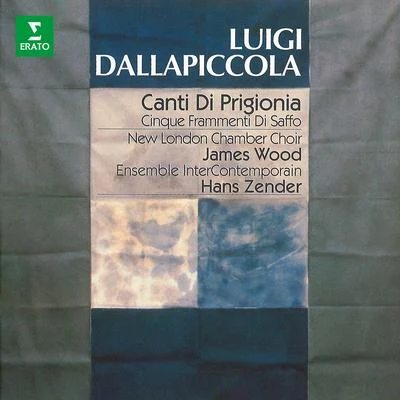 Dallapiccola: Canti di prigionia, Frammenti di Saffo ed altre opere vocali 專輯 Hans Zender