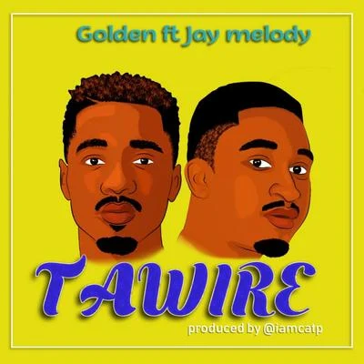 Tawire Feat Jay Melody 專輯 goldEN/Reekado Banks