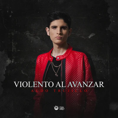 Violento Al Avanzar 專輯 Aldo Trujillo/Santa Fe Klan