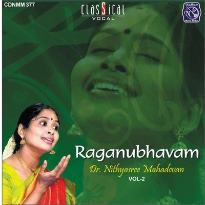 Raganubhavam - Vol.2. 專輯 Nithyasree Mahadevan/Krishnaraj/P. Unni Krishnan/Anuradha Sriram