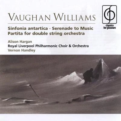 Royal Liverpool Philharmonic Orchestra Vaughan Williams Sinfonia antartica, Serenade to Music, Partita for double string orchestra