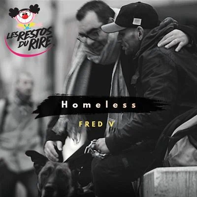 Homeless (Les Restos Du Rire) 专辑 Fred V/Logistics