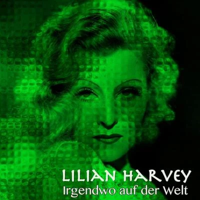 Irgendwo auf der Welt 專輯 Paul Hörbiger/Lilian Harvey/Willi Forst/Willy Fritsch/Trude Hesterberg