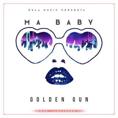 Ma Baby 專輯 Golden Gun