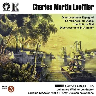 Loeffler: Divertissement Espagnol & La Villanelle Du Diable 专辑 BBC Concert Orchestra/Paul Bateman/Lesley Garrett