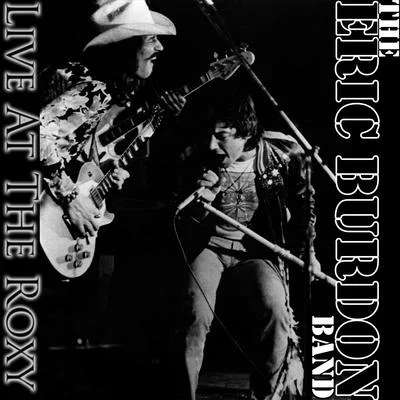 Live At the Roxy 專輯 The Eric Burdon Band/Eric Burdon