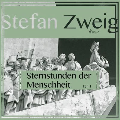 Sternstunden der Menschheit, Teil 1 (Ungekürzt) 專輯 Stefan Zweig