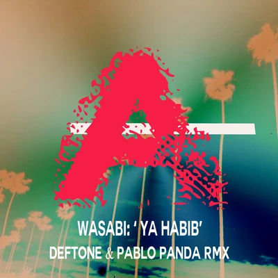 Ya Habib ( Deftone & Pablo Panda Rmx) 專輯 Deftone