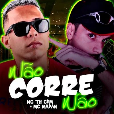 Não Corre Não 專輯 MC Madan