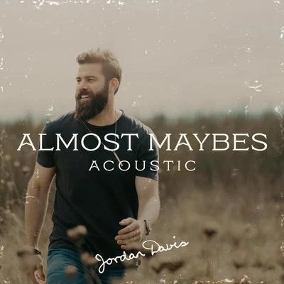 Almost Maybes (Acoustic) 專輯 Jordan Davis