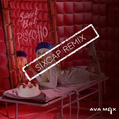 Sweet But Psycho (SixCap Remix) 專輯 SixCap/Wyko