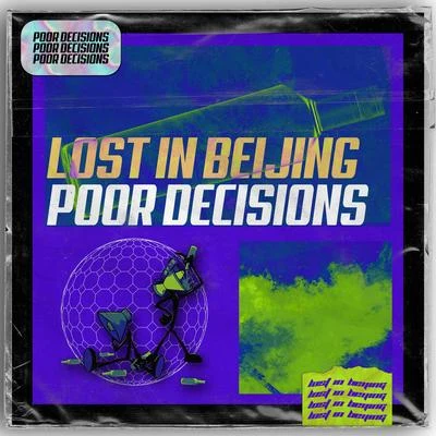 Poor Decisions 专辑 PurpleBattery/Averi Burk/Lost in Beijing