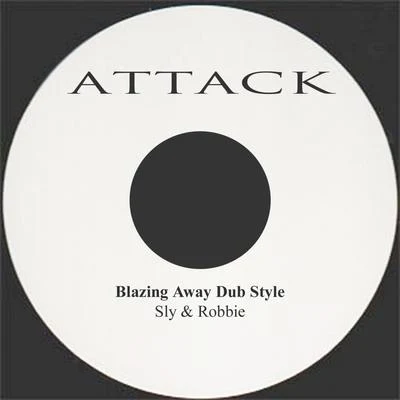 Blazing Away Dub Style 專輯 Sly & Robbie