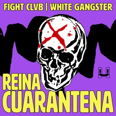 Reina Cuarentena 專輯 White Gangster