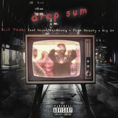 Drop Sum (feat. Seven7Hardaway, Pooh Shiesty, Big 30) 專輯 Balla/Big 30