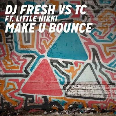 DJ Fresh Make U Bounce (Remix)