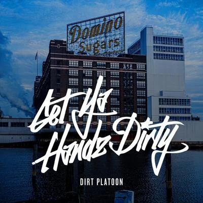 Get Ya Handz Dirty 專輯 Dirt Platoon/DJ Brans