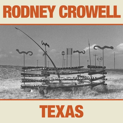 Rodney Crowell Texas