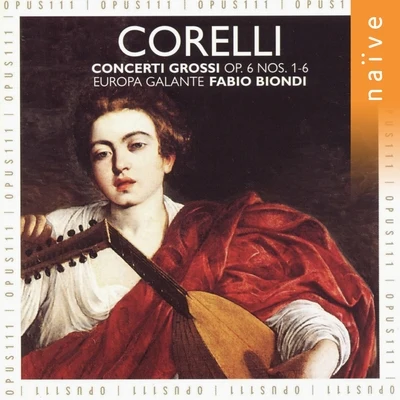 Corelli: Concerti Grossi, Op. 6, Nos. 1 - 6 專輯 Fabia Biondi