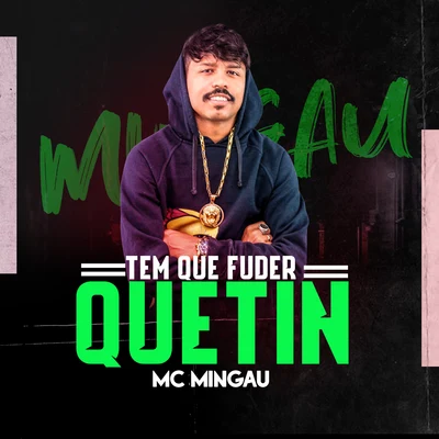 Tem Que Fuder Quetin 专辑 Mc Mingau/Mc Flavinho/Dj R7