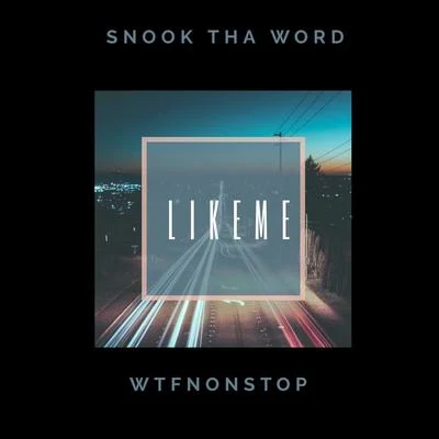 Wtfnonstop Like Me (feat. Wtfnonstop)