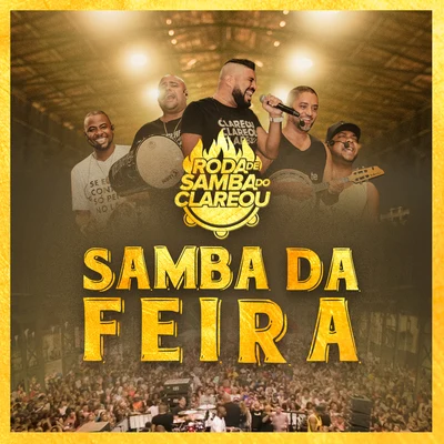 Roda de Samba do Clareou: Samba da Feira (Ao Vivo) 专辑 Grupo Clareou/Bom Gosto