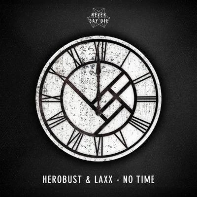 No Time 专辑 heRobust/MONXX/BLAIZE